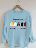 Women's I Raise Chickens I'm Literally A Chicken Tender Printed Cotton Female Cute Long Sleeves Sweatshirt