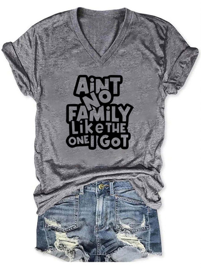 Women's Ain't No Family Like The One I Got Print T-shirt