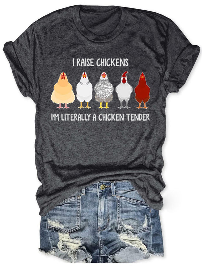 Women's I Raise Chickens I'm Literally A Chicken Tender Print Cotton T-shirts Ladies Graphic Tees Tops