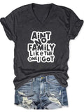 Women's Ain't No Family Like The One I Got Print T-shirt