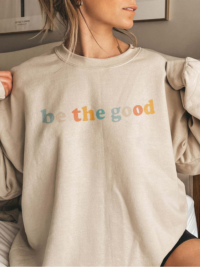 Women's Be The Good Print Cotton Female Cute Long Sleeves Sweatshirt