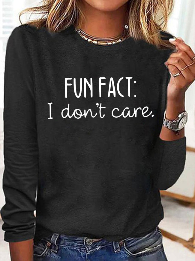 Women's Fun Fact I Don't Care Print Long Sleeve Top