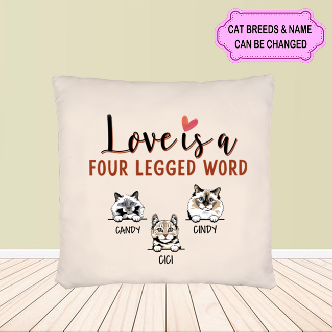 Love Is A Four Legged Word For Cat Lovers Personalized Custom Pillow