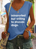 Women's Introverted But Willing To Discuss Dogs Tank Top