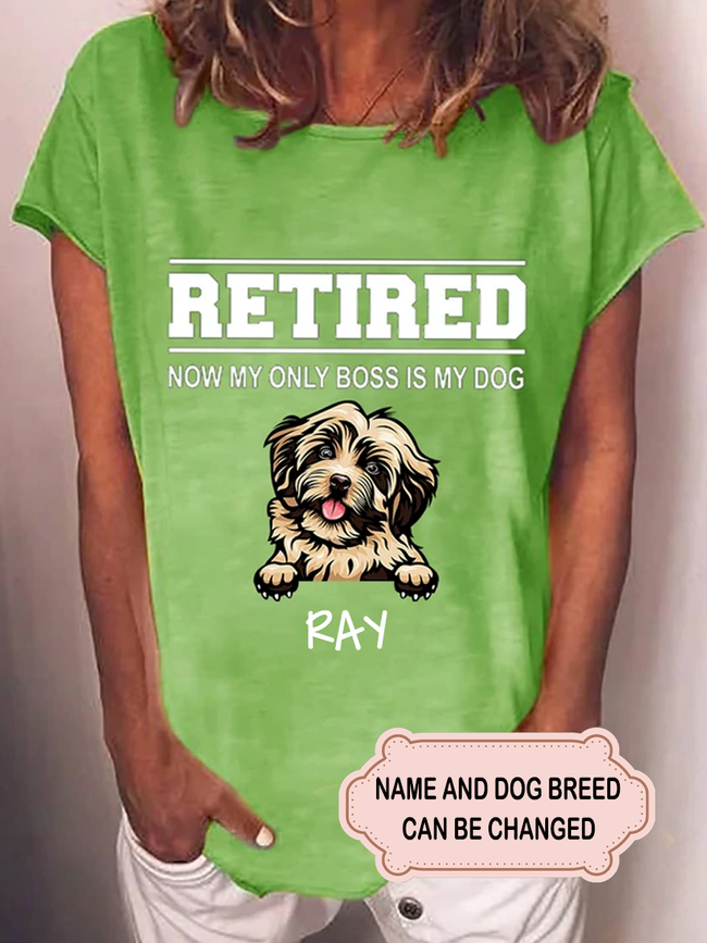 Women's Retired My Only Boss Dog Personalized Custom T-shirt