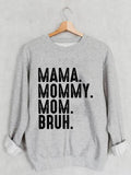 Women‘s Mama Mommy Mom Bruh Long Sleeve Sweatshirt