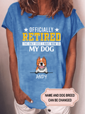 Women's Officially Retired This Only Boss I Have Now Is My Dog Personalized Custom T-shirt