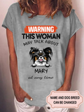 Women's Warning This Woman May Talk About Dog Personalized Custom T-shirt