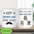 Happy Father's Day Human Servant Gift For Dad Funny Personalized Cat Dad Mug