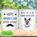 Happy Father's Day Human Servant Gift For Dad Funny Personalized Cat Dad Mug