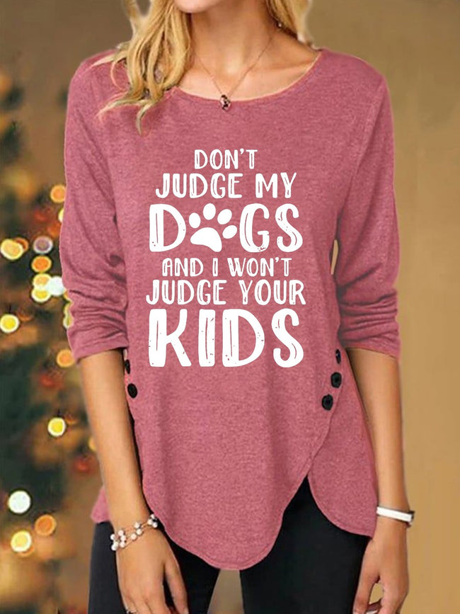 Women's Don't Judge My Dogs Print Long Sleeve Top