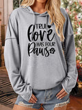Women's True Love Has Four Paws Print Long Sleeve Sweatshirt