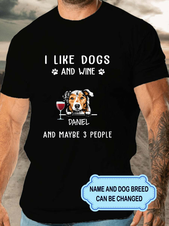Women's I Like Dogs And Wine And Maybe 3 People Personalized Custom T-shirt