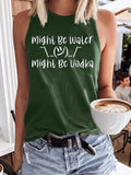 Women’s Might Be Water Might Be Vodka Tank Top