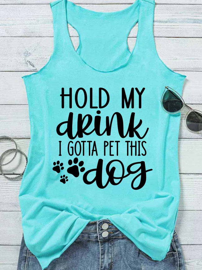 Hold My Drink I Gotta Pet This Dog Tank Top
