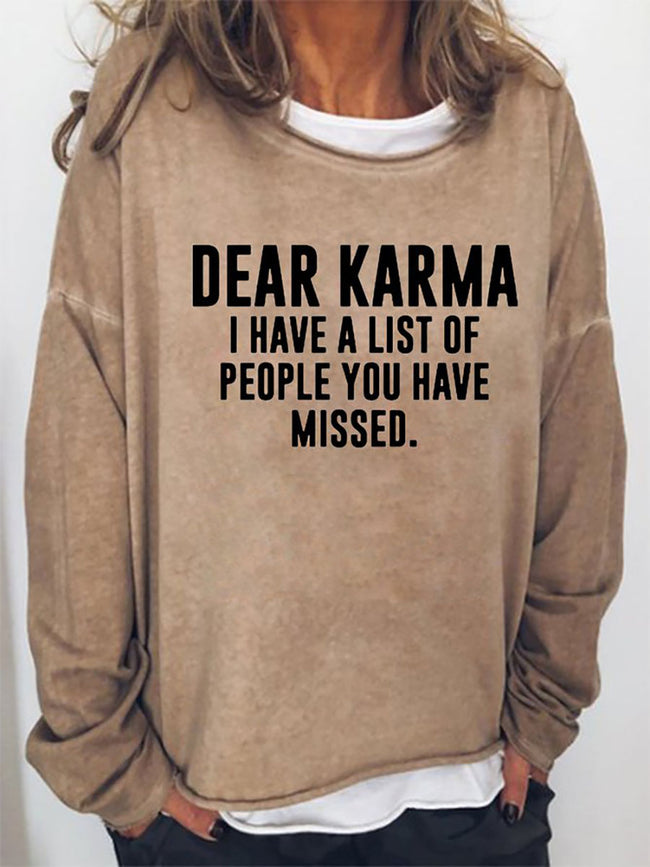 Women‘s Dear Karma I Have A List Of People You Have Missed Long Sleeve Sweatshirt