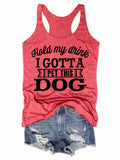Women's Hold My Drink I Gonna Pet This Dog Tank Top