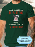 Men's A Dad And His Dog A Bond Never Be Broken Personalized Custom T-shirt