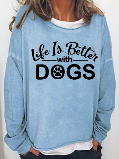 Women‘s Life Is Better With Dogs Long Sleeve Sweatshirt