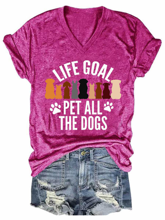 Women's Life Goal Pet All The Dogs V-Neck T-Shirt