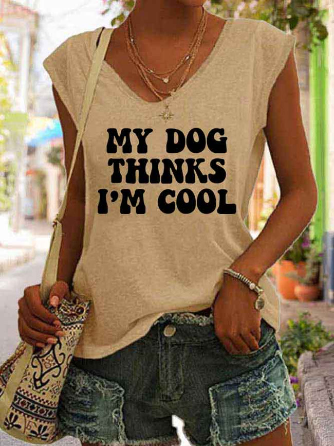 Women's My Dog Thinks I'm Cool Tank Top
