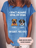 Women's SPOIL DOGS Personalized Custom T-shirt Gift for Dog Lover