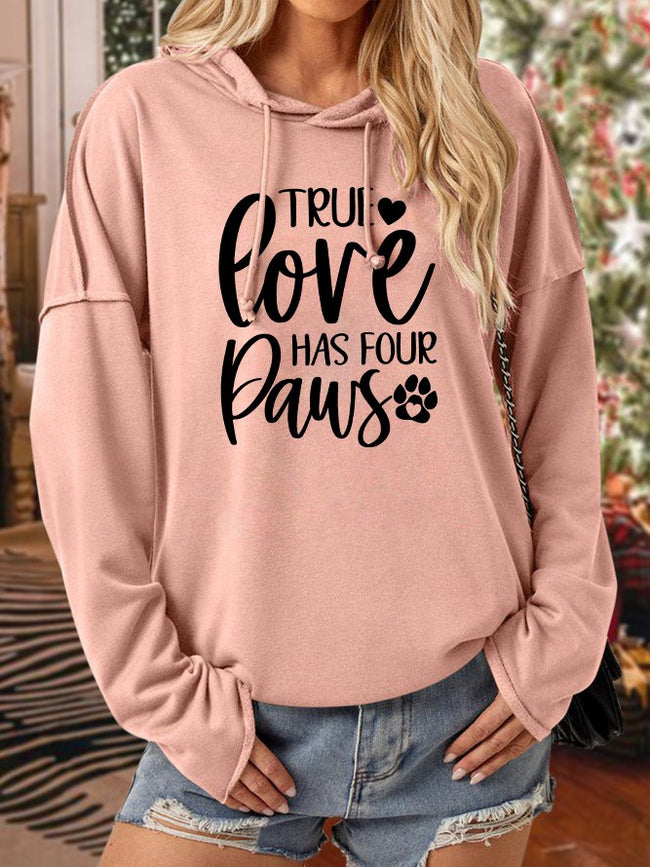Women's True Love Has Four Paws Print Long Sleeve Sweatshirt
