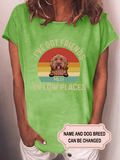 Women's I Have Got Friends In Low Places Personalized Custom T-shirt