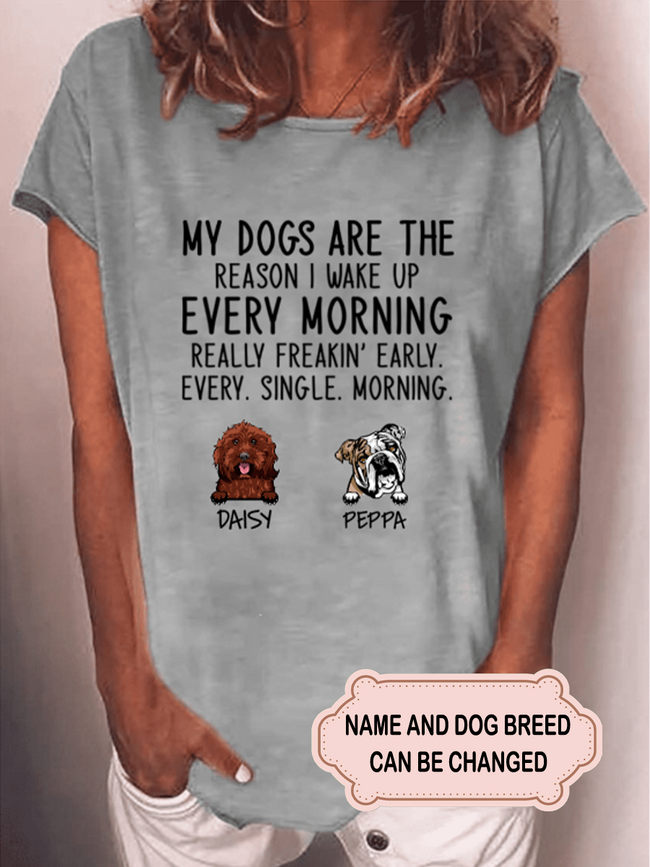 Women's My Dogs Are The Reason I Wake Up Personalized Custom T-shirt