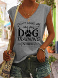 Women's Don't Make Me Use My Dog Training Voice Tank Top