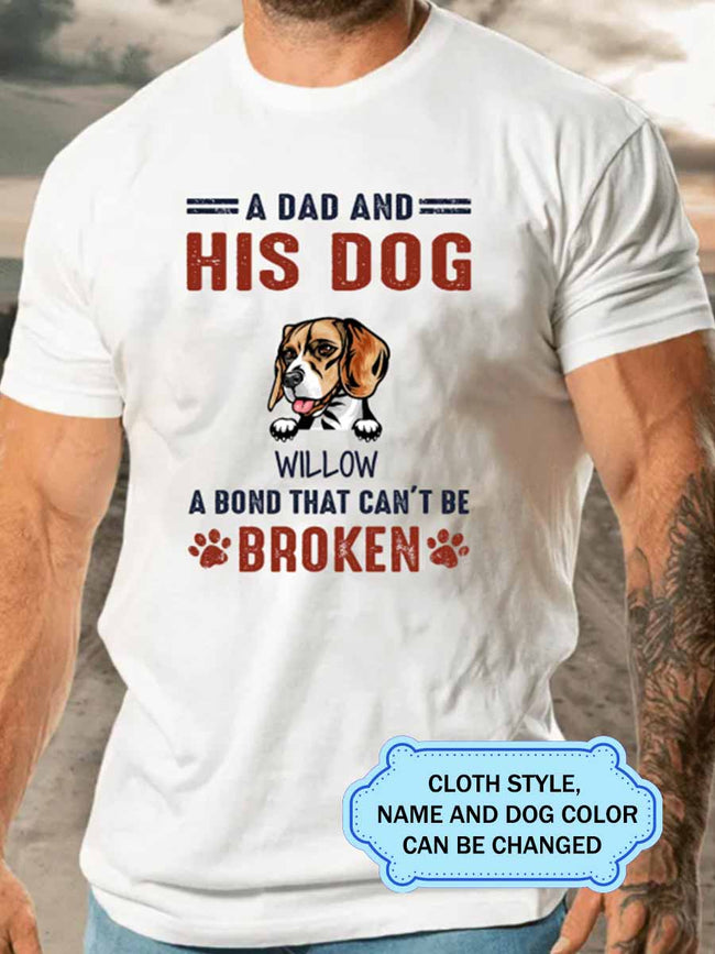 Men's A Dad And His Dog A Bond Never Be Broken Personalized Custom T-shirt