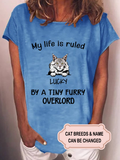 Women's My Life Is Ruled By Tiny Furry Overloads Personalized Custom T-shirt