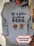 Women's Life Is Better With Dogs Personalized Custom Hoodie For Dog Lover