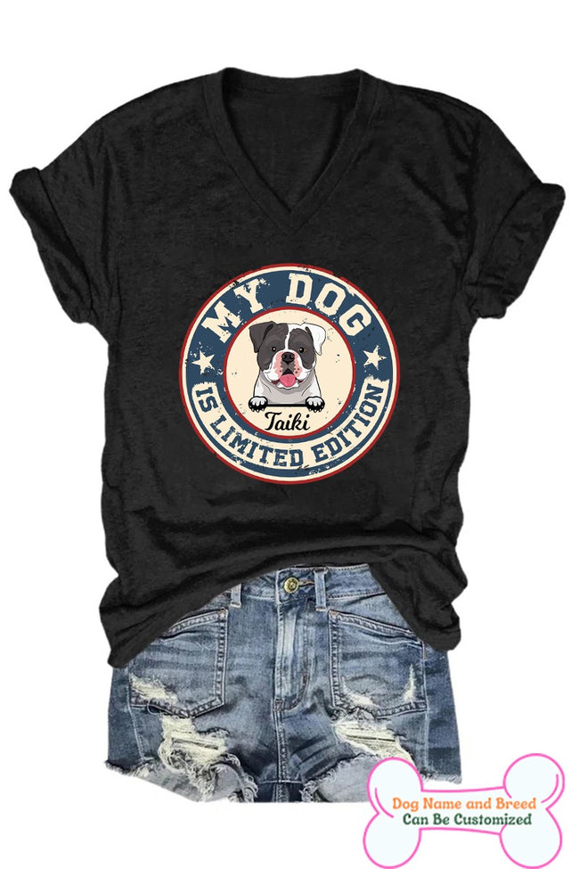 Women's My Dog Is Limited Edition Personalized T-shirt For Dog Lover