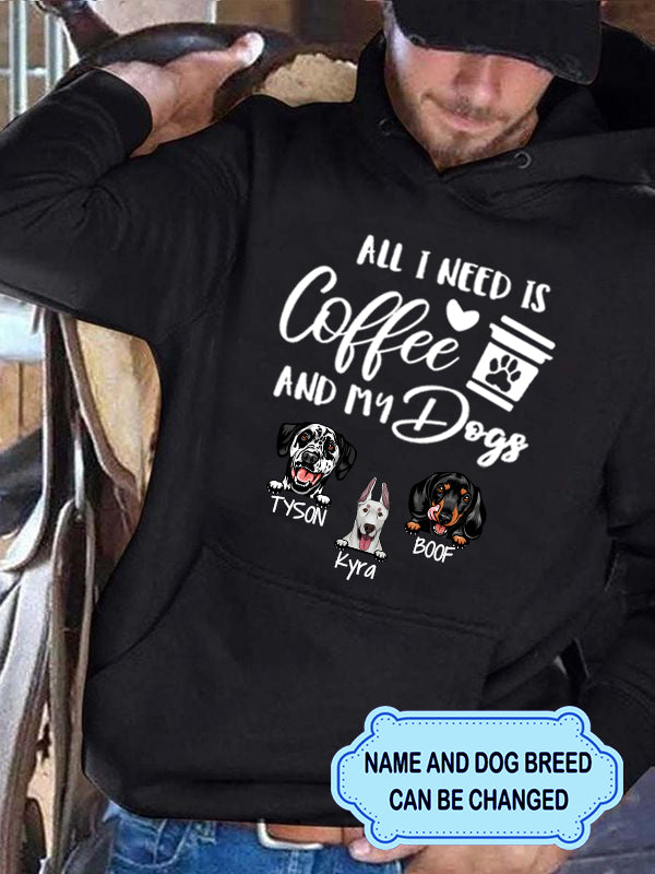 Men's All I Need Is Coffee And My Dogs Personalized Custom Hoodie For Dog Lover
