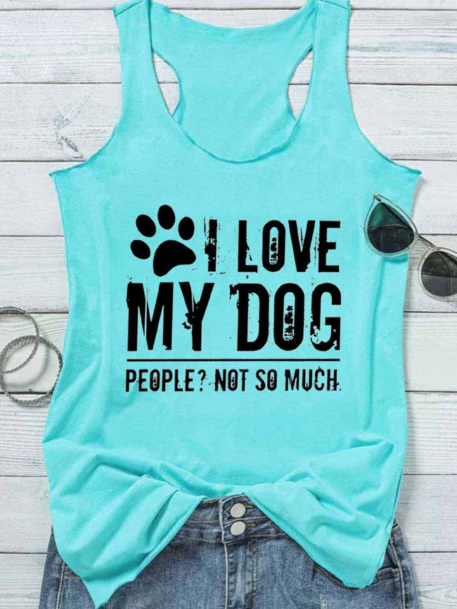 I Love My Dog People Not So Much Tank Top