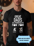 Men's Great Dads Get Promoted To Paw Paw Dog Personalized Custom T-shirt