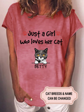 Women's Just A Girl Who Loves Her Cat Personalized Custom T-shirt