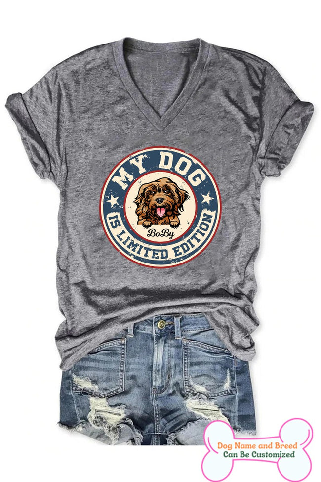 Women's My Dog Is Limited Edition Personalized T-shirt For Dog Lover