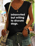 Women's Introverted But Willing To Discuss Dogs Tank Top