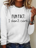 Women's Fun Fact I Don't Care Print Long Sleeve Top