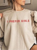 Palbrave Women‘s I Prefer Girls Printed Long Sleeve Sweatshirt