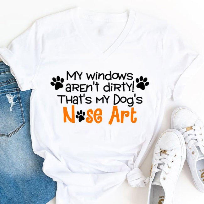 Women's My Windows Aren't Dirty That's My Dog's Nose Art V-Neck T-Shirt