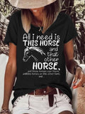 Women's All I Need Is This Horse and That Other Horse T-Shirt