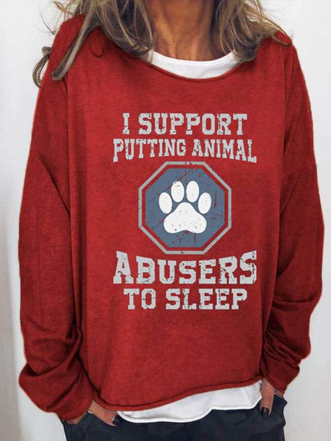 Women's I Support Putting Animal Abusers To Sleep Printing Long Sleeve Shirt