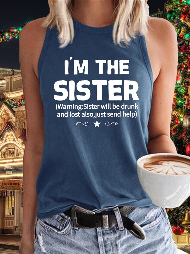 Women's I'm The Sister Warning Sister Will Be Drunk And Lost Also Just Send Help Tank Top