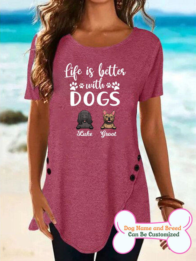 Women's Life Is Better With Dogs Personalized Custom T-shirt For Dog Lover