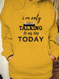 Women's I'm Only Talking To My Dog Today Hoodie