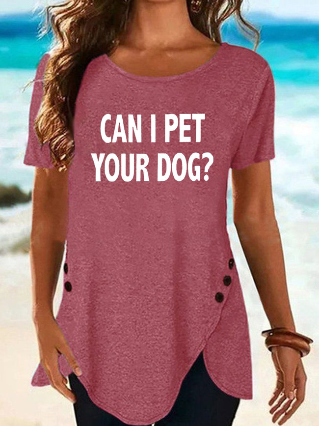 Women's Can I Pet Your Dog Print Short Sleeve Top