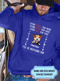 Men's Every Snack You Make Every Meal You Bake Personalized Custom Hoodie For Dog Lover